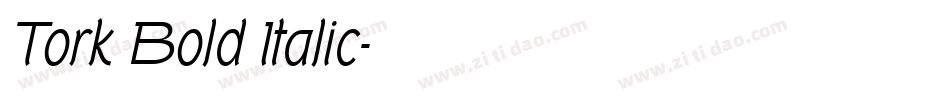 Tork Bold Italic字体转换